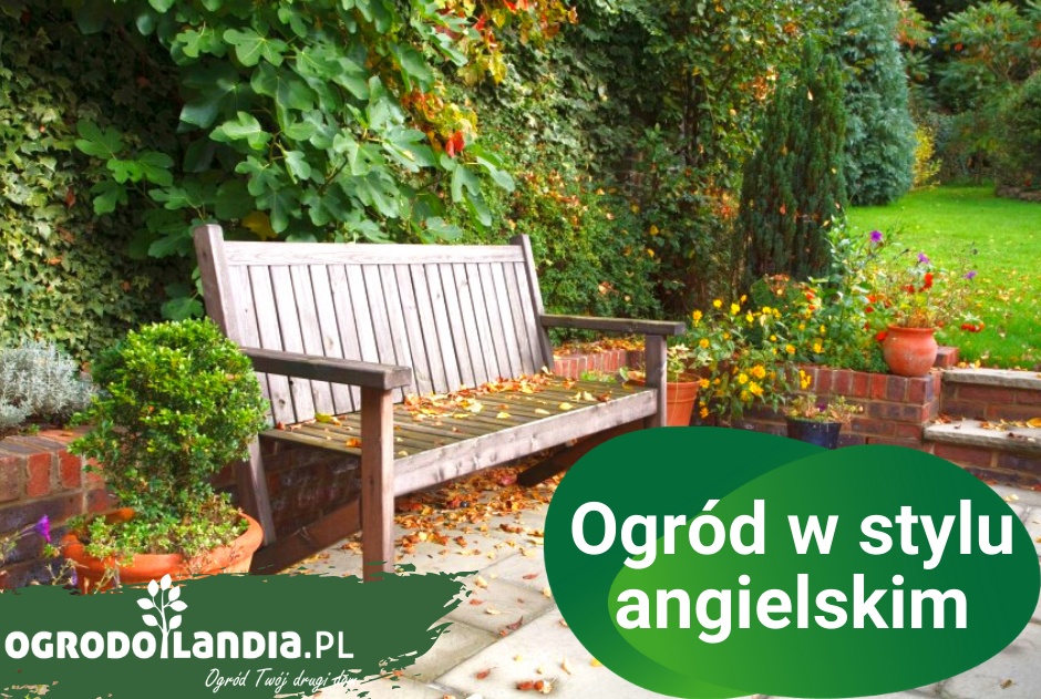 Doskonale naśladujące naturę miejsca, czyli ogród w stylu angielskim