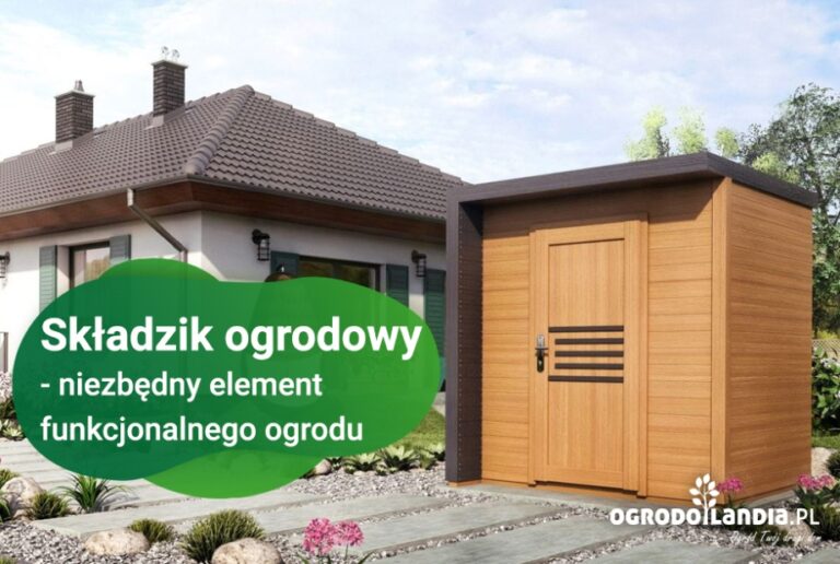 Niezbędny w każdym ogrodzie – składzik ogrodowy