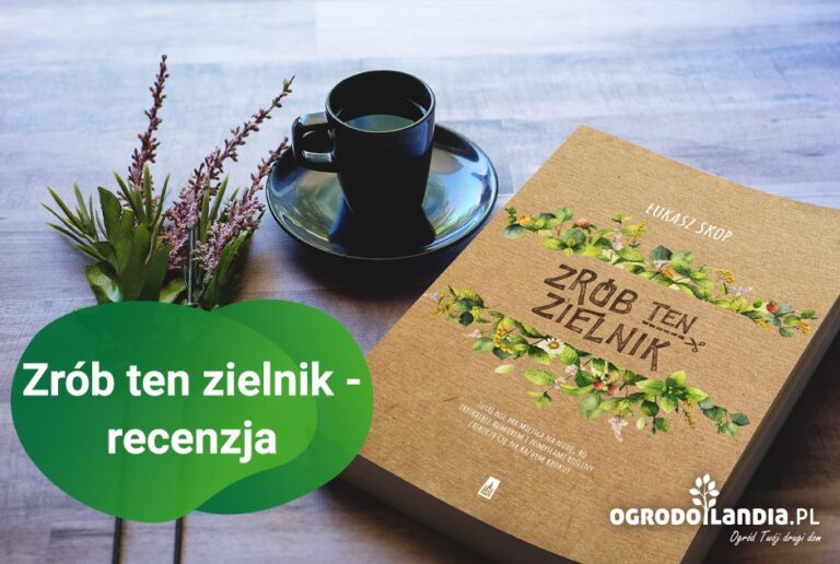 Recenzja książki “Zrób ten zielnik”