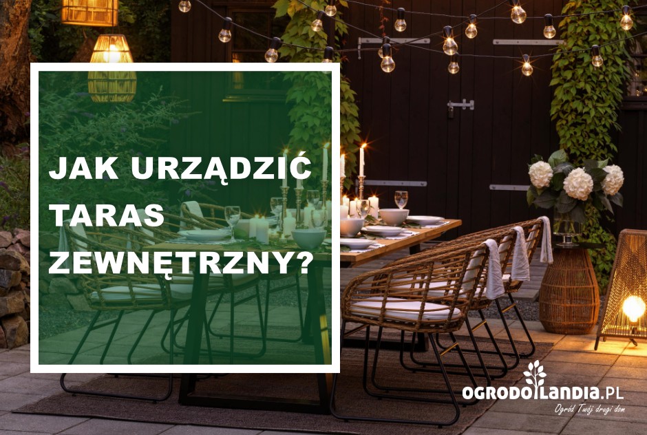 Jak urządzić taras zewnętrzny?