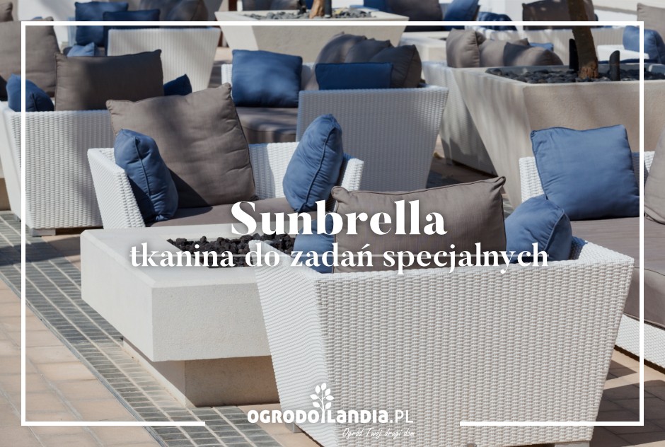 Sunbrella - tkanina do zadań specjalnych