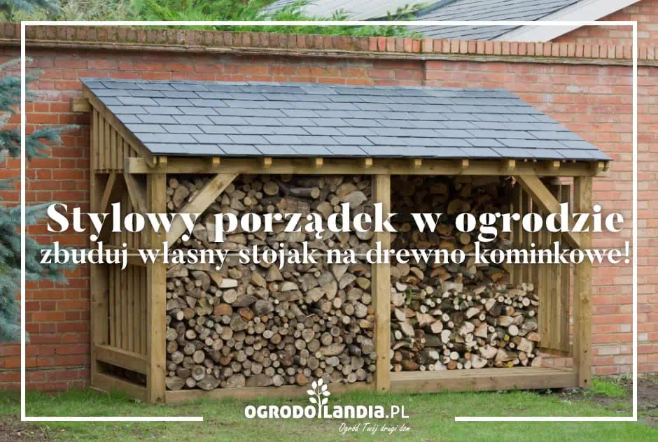 Stylowy porządek w ogrodzie – zbuduj własny stojak na drewno kominkowe!