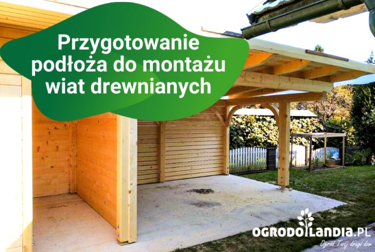 Instrukcja przygotowania podłoża do montażu wiat drewnianych