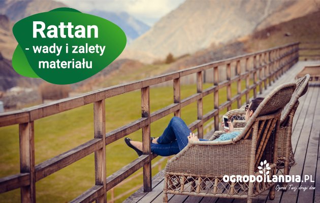 Rattan znany od wieków