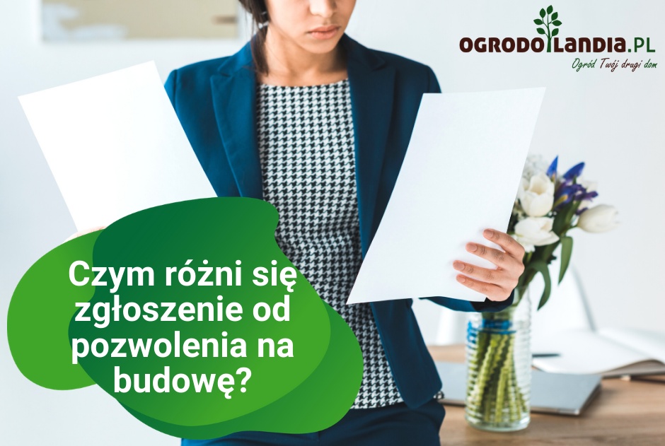 Czym różni się zgłoszenie od pozwolenia na budowę?