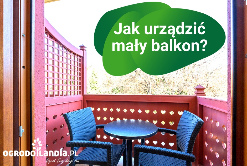 Jak urządzić mały balkon