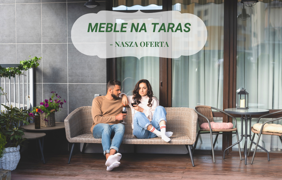 Meble na taras - nasza oferta