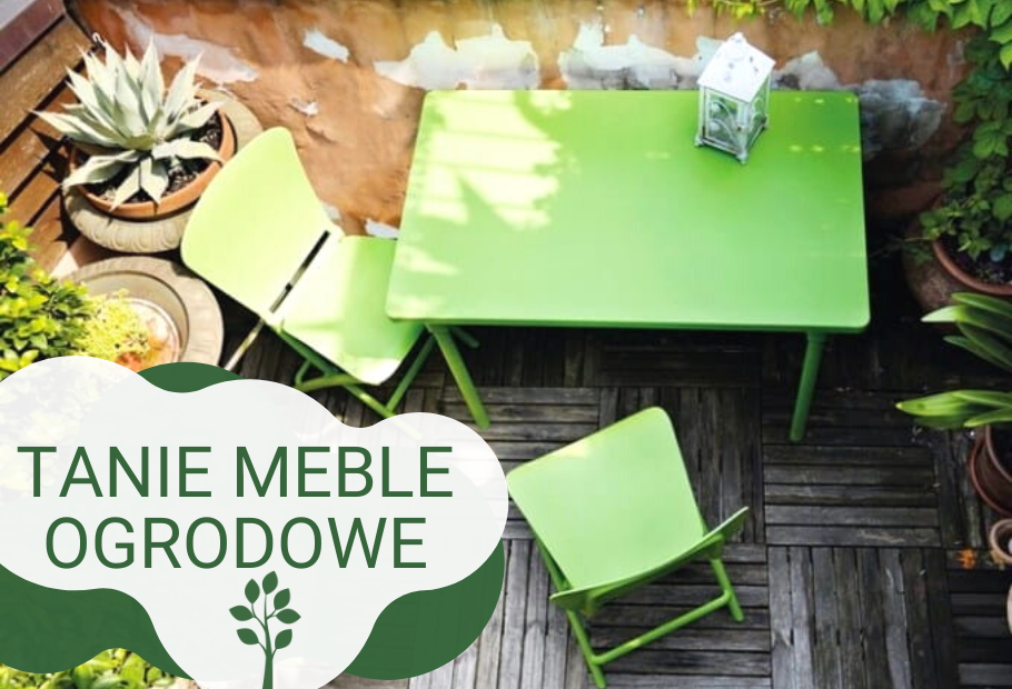 Tanie meble ogrodowe